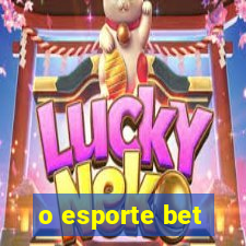 o esporte bet